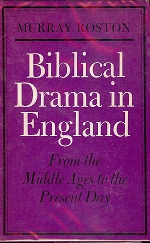 Seller image for BIBLICAL DRAMA IN ENGLAND: FROM MIDDLE AGES TO THE PRESENT DAY for sale by Antic Hay Books