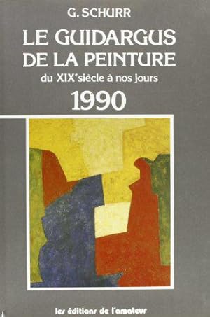 Image du vendeur pour Le guidargus de la peinture : du xixe siecle a nos jours. 1990 mis en vente par JLG_livres anciens et modernes