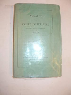 ANNALES DE LA SOCIETE D' AGRICULTURE , SCIENCES , ARTS ET COMMERCE DU PUY , TOME XXX 1869