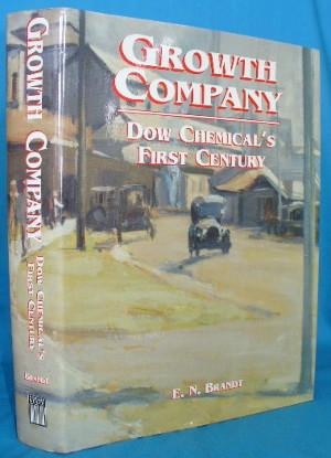 Seller image for Growth Company: Dow Chemical's First Century for sale by Alhambra Books