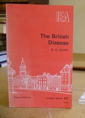 Seller image for The British Disease - A Short Essay On The Nature And Causes Of The Nation's Lagging Wealth for sale by Eastleach Books