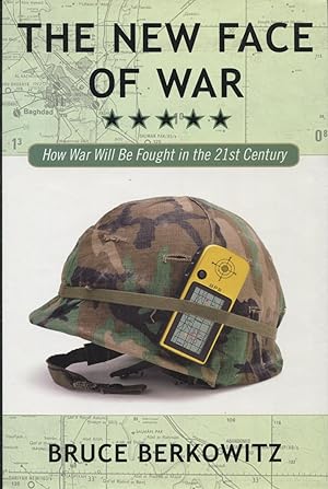 Seller image for The New Face of War: How War Will Be Fought in the 21st Century for sale by Kenneth A. Himber