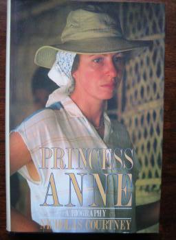 Princess Anne: A Biography