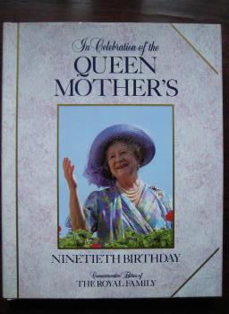 In Celebration of the Queen Mother's Ninetieth Birthday