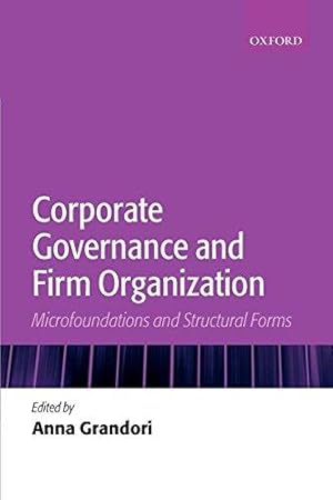 Seller image for Corporate Governance and Firm Organization: Microfoundations and Structural Forms for sale by Bellwetherbooks