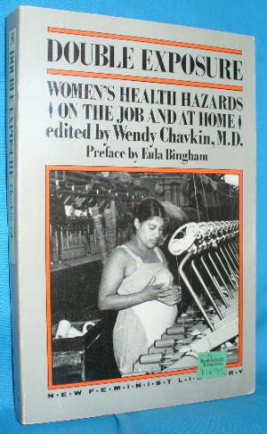 Seller image for Double Exposure: Women's Health Hazards on the Job and at Home for sale by Alhambra Books