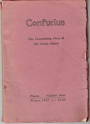 Image du vendeur pour Pharos, Number Four, Winter, 1947: The Unwobbling Pivot & The Great Digest, Translated by Ezra Pound, with Notes and Commentary on the Text and the Ideograms, Together with Ciu Hsi's Preface to the Chung Yung and Tseng's Commentary on the Testament mis en vente par Hyde Brothers, Booksellers