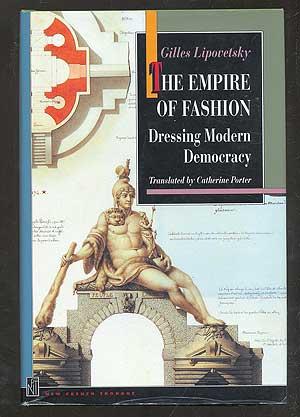 Imagen del vendedor de The Empire of Fashion: Dressing Modern Democracy a la venta por Between the Covers-Rare Books, Inc. ABAA