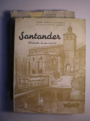 Santander. Biografía de una ciudad + Santander Sidón Ibera. 2ª parte de Biografía de una ciudad (...