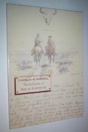 Charles M. Russell: the Collection of Fred A. Rosenstock.