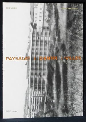 Bild des Verkufers fr Paysages D'entre-Villes: Les Musees De La Ville De Paris, Musee Zadkine zum Verkauf von Exquisite Corpse Booksellers