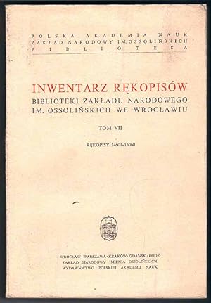 Bild des Verkufers fr Inwentarz rekopisow Biblioteki Zakladu Narodowego im. Ossolinskich we Wroclawiu. T.7: Rekopisy 14601-15060 zum Verkauf von POLIART Beata Kalke