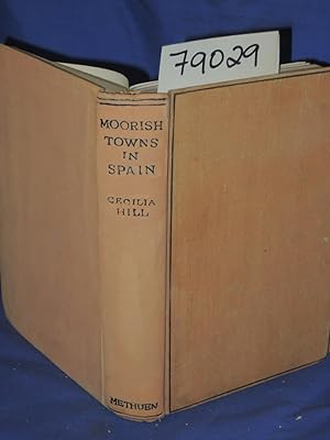 Image du vendeur pour MOORISH TOWNS IN SPAIN mis en vente par Princeton Antiques Bookshop