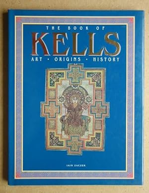 Imagen del vendedor de The Book Of Kells. Art. Origins. History. a la venta por N. G. Lawrie Books