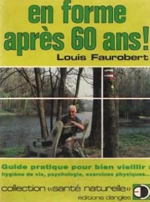 En forme après 60 ans : Guide pour bien viellir