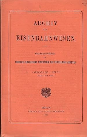 Image du vendeur pour Archiv fr Eisenbahnwesen. Jahrgang 1905 - Heft 2, Mrz und April. Enthlt: Hoff: Wiederkehr des 10. Jahrestages der Neuordnung der preuss. Staatseisenbahnverw. / Rdlin: Wohlfahrtseinr. der preuss.-hess. Eisenbahngemeinschaft 1903 / Matthesius: Russ. Eisenbahnpolitik 1881-1903 / Kemmann: Panamerik. Eisenbahn / Reichseisenbahnen in Elsass-Lothringen und die Wilhelm-Luxemburg-Bahnen 1903 / Verein. preuss.- und hess. Staatseisenbahnen 1903 / Kleine Mitteilungen / Rechtsprechung und Gesetzgebung / Bcherschau. mis en vente par Antiquariat Carl Wegner