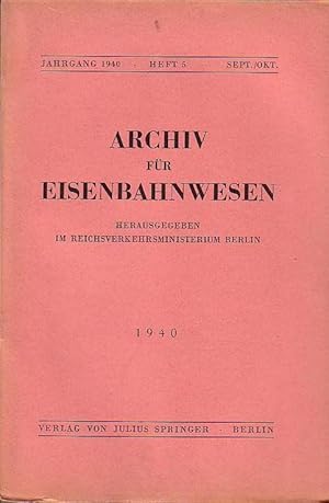 Imagen del vendedor de Archiv fr Eisenbahnwesen. Jahrgang 1940 - Heft 5 - Sept./Okt. Enthlt: Wiedenfeld: Dt. Eisenbahn-Gestalter aus Staatsverw. und Wirtschaftsleben im 19. Jahrhdt. (1815-1914) / Overmann: Knigl. Westfl. Eisenbahn 1850-80 / W.Paschen: Japan. Eisenbahnen 1935-37 / Wernekke: Besteuerung der amerik. Eisenbahnen / Kleine Mitteilungen / Rechtsprechung und Gesetzgebung / Bcherschau / Zeitschriften. a la venta por Antiquariat Carl Wegner