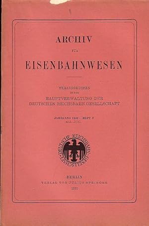 Seller image for Archiv fr Eisenbahnwesen. Jahrgang 1932 - Heft 3, Mai-Juni. Enthlt: Giese: Hafenbahnvertrag in Theorie und Praxis (Forts. ) / Niessen: Dt. Reichsbahn-Gesellsch. als ff.-rechtl. Anstalt / Bttger: Preu. Staatsbahnen. Grundl. und Triebkrfte ihrer Entw. bis zum Kriegsausbruch, zugl. ein Beitrag zu ihrer Tarifpolitik und zweckm. Unternehmensform / Gretsch: Einheitl. Verkehrsregelung in Engld. (Schlu)/ Overmann: Niederlnd. Eisenbahnen 1930 / von Renesse: Nat. Gesellsch. der belg. Eisenbahnen im 4. Geschftsjahr 1931 / Ital. Staatsbahnen 1929-30 / Nitschke: Eisenbahnen der Schweiz 1929 / Nitschke: Betriebsergebn. der 5 gr. frz. Eisenbahngesellsch. 1929 / Schelle: Japan. Eisenbahnen 1928-29 / Kleine Mitteilungen / Rechtsprechung und Gesetzgebung / Bcherschau. for sale by Antiquariat Carl Wegner