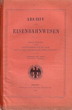 Image du vendeur pour Archiv fr Eisenbahnwesen. Jahrgang 1928 - Heft 6, November-Dezember. (51.Jgg.). Enthlt: Meyer: Geeignete Verf. zur Meerengenuntertunnelung / Genest: nderungen im Eisenbahnpolizeirecht / Fricke: Span. Nordbahngesellsch. 1925 / Eisenbahnen Nordchinas 1921-27 / Thomsen: Eisenbahnen in Norwegen 1925-26 und 1926-27 / Eisenbahnen in der Tschechoslowak. Republik 1925-26 / Kleine Mitteilungen / Rechtsprechung und Gesetzgebung / Bcherschau. mis en vente par Antiquariat Carl Wegner