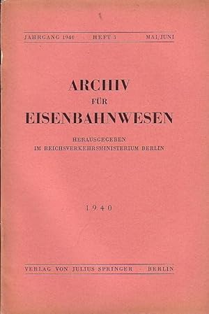 Imagen del vendedor de Archiv fr Eisenbahnwesen. Jahrgang 1940 - Heft 36 - Mai/Juni. Enthlt: Richard Haas: Abhngigkeit des dt. Eisenbahnnetzes von seiner geschichtl. Entwickl. / W.Paschen: Verkehrs- und Wirtschaftsfragen Argentiniens / Wernekke: Schiffahrt, Hafen- und Kanalbetriebe der engl. Eisenbahnen / Kleine Mitteilungen / Rechtsprechung und Gesetzgebung / Bcherschau / Zeitschriften. a la venta por Antiquariat Carl Wegner