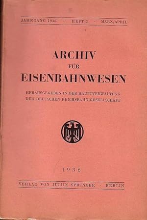 Seller image for Archiv fr Eisenbahnwesen. Jahrgang 1936 - Heft 2 - Mrz/April. Enthlt: Kurt Wiedenfeld: Monopoltendenz und Frachtengestaltung im Eisenbahnwesen / Entw. der frz. Eisenbahnen in den letzten 15 Jahren (1920-35) und die Manahmen zur Hebung ihrer finanz. Lage / Teubert: Nebenbahnhnl. Kleinbahnen im Dt. Reich 1933 / W.Berchtold: Manahmen zur Sanierung des Verkehrs in den USA / Blum: Verkehrspolit. Bedeut. des stl. Mittelmeer-Raumes (Schlu) / Kleine Mitteilungen / Rechtsprechung und Gesetzgebung / Bcherschau. for sale by Antiquariat Carl Wegner