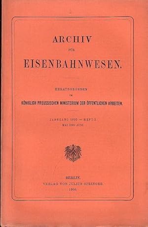 Image du vendeur pour Archiv fr Eisenbahnwesen. Jahrgang 1900 - Heft 3, Mai und Juni. Enthlt: Cohn: Ueber die staatswiss. Vorbildung zum hheren Verwaltungsdienste in Preussen / Wiedenfeld: Wirthschaftl. Bedeutung der sibirischen Eisenbahn (Forts.) / Die Eisenbahnen der Erde / Thamer: Deutschlands Getreideernte 1898 und die Eisenbahnen / Eisenbahnen in Dnemark / Kleinere Mitteilungen / Rechtsprechung und Gesetzgebung / Bcherschau. mis en vente par Antiquariat Carl Wegner