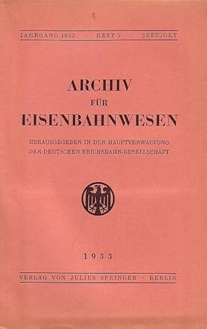 Image du vendeur pour Archiv fr Eisenbahnwesen. Jahrgang 1933 - Heft 5 - Sept./Okt. Enthlt: Meyer: Einige Verw.-, Finanz- und Rechtsfragen der Betriebswechsel-Bahnhfe - auch im Verkehr mit dem Ausld. (Schlu) / Jahnke: Finanzlage der Schweiz. Bundesbahnen und Vorschl. fr ihre Sanierung / Kleinbahnen in Preuen 1930 / Kandaouroff: Bemerk. ber die Canad. Eisenbahnen / Kchler: Gterbewegung auf dt. Eisenbahnen 1930-31 (Schlu) / Kuhatschek: Kranken- und Arbeiterpensionskassen, die Angestellten-, Unfall- und Arbeitslosenvers. bei der Dt. Reichsbahn 1932 / von Renesse: Nat. Gesellsch. der belg. Eisenbahnen im 5. Geschftsj. 1931 / Dieckmann: gypt. Staatsbahnen / Paschen: Eisenbahnen und Verkehrsstraen Indochinas / Dieckmann: Beira-, Maschonaland- und Rhodesische Eisenbahnen 1930-31 / -Ostindien 1930-31 / Kleine Mitteilungen / Rechtsprechung und Gesetzgebung / Bcherschau. mis en vente par Antiquariat Carl Wegner