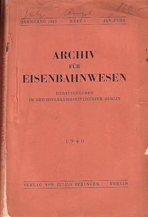 Imagen del vendedor de Archiv fr Eisenbahnwesen. Jahrgang 1940 - Heft 1 - Jan./Febr. Enthlt: K.: Verwalt. der Eisenbahnen in den stl. Gebieten / W.Theobald: Vom Arbeitsr. des Reichsbahnarbeiters / R.Kchler: Haftung der Eisenbahnen fr ohne Umladung in Wagenladungen befrderte Gter nach intern. und nach dt. Recht / Ernst G. Rademaker: Die New York-New Haven & Hartford Eisenbahn / Wernekke: Kriegsvorber. im engl. Eisenbahnwesen / ders.: Eintritt der engl. Eisenbahnen in den Kriegsbetrieb / Kleine Mitteilungen / Rechtsprechung und Gesetzgebung / Bcherschau / Zeitschriften. a la venta por Antiquariat Carl Wegner