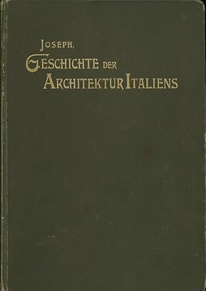 Bild des Verkufers fr Geschichte der Architektur Italiens - Von den ltesten Zeiten bis zur Gegenwart. zum Verkauf von Antiquariat Carl Wegner