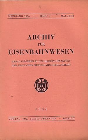 Seller image for Archiv fr Eisenbahnwesen. Jahrgang 1936 - Heft 3 - Mai/Juni. Enthlt: Robert Knau: Luftverkehr im Rahmen des Gesamtverkehrs / Otto Schlier: Gterbewegung auf dem Wasserwege 1934 / Seeger: Neue Hafenbahnvertrge der badischen staatl. Hfen von Mannheim, Rheinau und Kehl / W. Berchtold: Manahmen zur Sanierung des Verkehrs in den USA (Schlu) / Smirnow: Gegenwrt. Zustand der russ. Eisenbahnwirtschaft / Sauter: Ausfhrung des Sanierungsprogr. der rumn. Bahnen 1932-35 / W. Paschen: Austral. Bahnen 1929-30 bis 1933-34 / Kleine Mitteilungen / Rechtsprechung und Gesetzgebung / Bcherschau. for sale by Antiquariat Carl Wegner