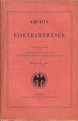 Seller image for Archiv fr Eisenbahnwesen. Jahrgang 1932 - Heft 4, Juli-August. Enthlt: Genest: Die ff. Abgaben der Dt. Reichsbahn-Gesellsch. / Merkert: Schlufolgerungen des Bundesverkehrsamtes der USA ber den Eisenbahn- und Kraftwagenverkehr / Lehner: Linienfhrung innerstdtischer Verkehrsmittel / Kleinbahnen in Preuen 1929 / Giese: Hafenbahnvertrag in Theorie und Praxis (Schlu) / Kuhatschek: Kranken- und Arbeiterpensionskassen, die Angestellten-, Unfall- und Arbeitslosenvers. bei der Dt. Reichsbahn 1931 / von Renesse: Nat. Gesellsch. der belg. Eisenbahnen im 4. Geschftsjahr 1930 (Schlu) Eisenbahnen der tschechoslow. Republik 1929-30 / Nitschke: Schweiz. Bundesbahnen 1930 / Schelle: Eisenbahnen Irlands 1929-30 / Kleine Mitteilungen / Rechtsprechung und Gesetzgebung / Bcherschau. for sale by Antiquariat Carl Wegner