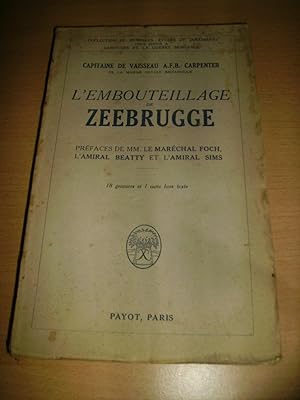 Immagine del venditore per L'EMBOUTEILLAGE DE ZEEBRUGGE venduto da Bibliofolie