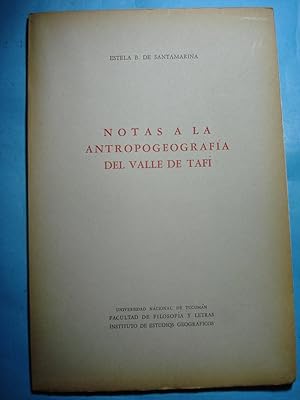 Seller image for NOTAS A LA ANTROPOGEOGRAFA DEL VALLE DE TAF for sale by Ernesto Julin Friedenthal