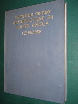 Imagen del vendedor de EIGHTEENTH CENTURY ARCHITECTURE IN SOUTH AFRICA a la venta por Old Hall Bookshop, ABA ILAB PBFA BA