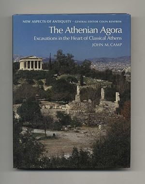The Athenian Agora: Excavations in the Heart of Classical Athens - 1st US Edition/1st Printing
