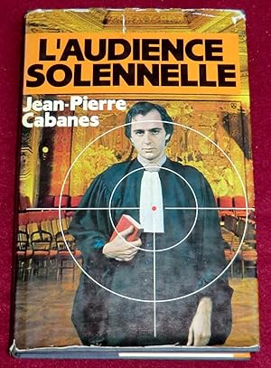 Image du vendeur pour L'AUDIENCE SOLENNELLE - Roman mis en vente par LE BOUQUINISTE