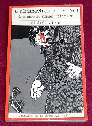 Image du vendeur pour L'ALMANACH DU CRIME 1983 - L'anne du roman policier mis en vente par LE BOUQUINISTE