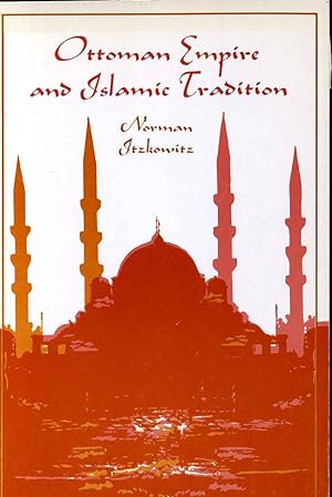 Seller image for OTTOMAN EMPIRE AND ISLAMIC TRADITION. for sale by Kurt Gippert Bookseller (ABAA)