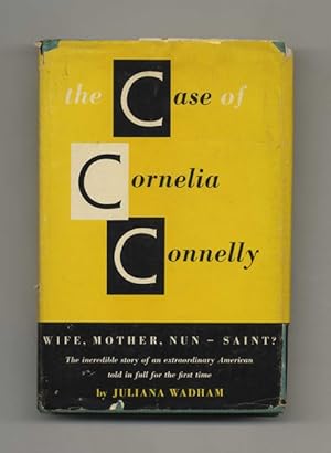 Seller image for The Case of Cornelia Connelly - 1st Edition/1st Printing for sale by Books Tell You Why  -  ABAA/ILAB
