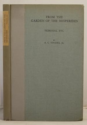 Seller image for From the Garden of the Hesperides; Teiresias, etc. for sale by Leakey's Bookshop Ltd.