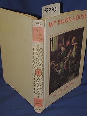 Imagen del vendedor de IN THE NURSERY OF MY BOOK HOUSE: VOLUME I WHITE a la venta por Princeton Antiques Bookshop