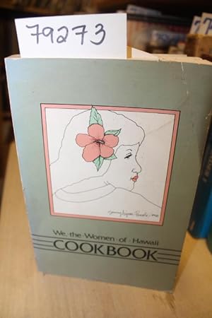 Image du vendeur pour WE, THE WOMEN OF HAWAII COOKBOOK mis en vente par Princeton Antiques Bookshop