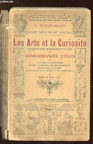 Bild des Verkufers fr LES ARTS DE LA CURIOSITE. REPERTOIRE MUSEOGRAPHIQUE DE CONNAISSANCES UTILES. zum Verkauf von Le-Livre