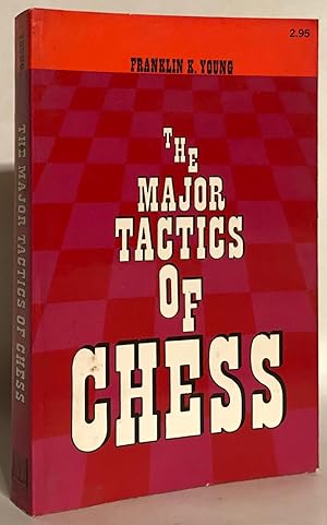 Bild des Verkufers fr The Major Tactics of Chess. zum Verkauf von Thomas Dorn, ABAA