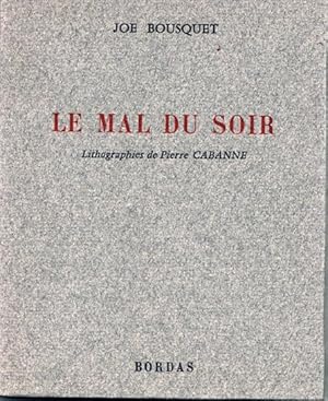 Le Mal du soir. Lithographies de Pierre Cabanne.