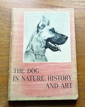 The Dog in Nature, History and Art.