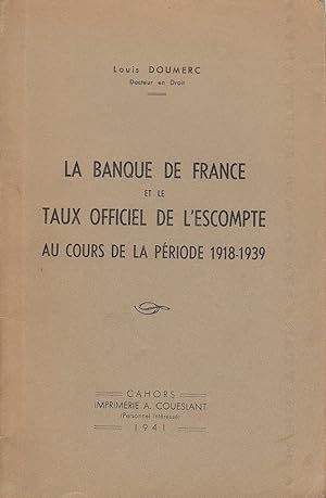 La Banque de France et le taux officiel de l'escompte au cours de la période 1918-1939 (copy insc...