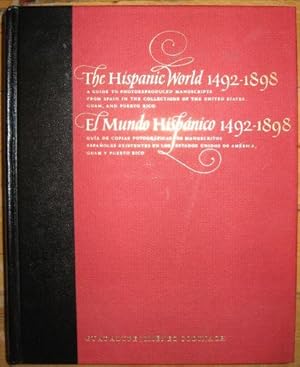 Immagine del venditore per The Hispanic World 1492-1898: A Guide to Photoreproduced Manuscripts from Spain in the Collections of the United States, Guam, and Puerto Rico/El Mundo Hispanico 1492-1898 Guia de Copias Fotograficas de Manuscritos Espanoles Existentes en venduto da Leaf and Stone Books