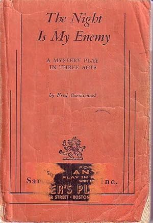 The Night is My Enemy - A Mystery Play in Three Acts