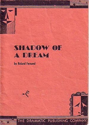 Seller image for Shadow of a Dream - A Play in One Act for sale by Monroe Bridge Books, MABA Member